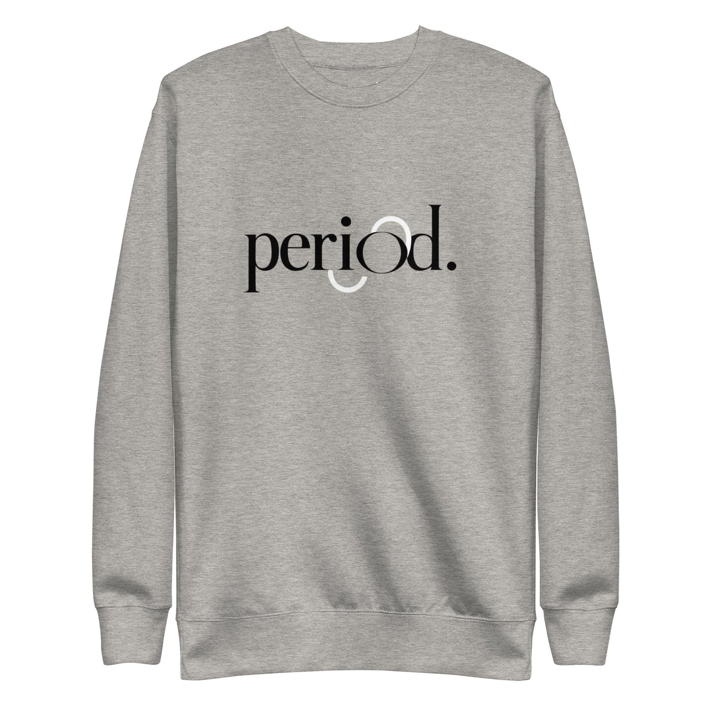 Period Sweatshirt