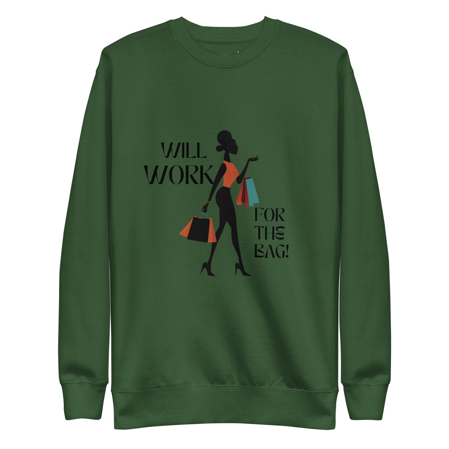 Work For The Bag Sweatshirt