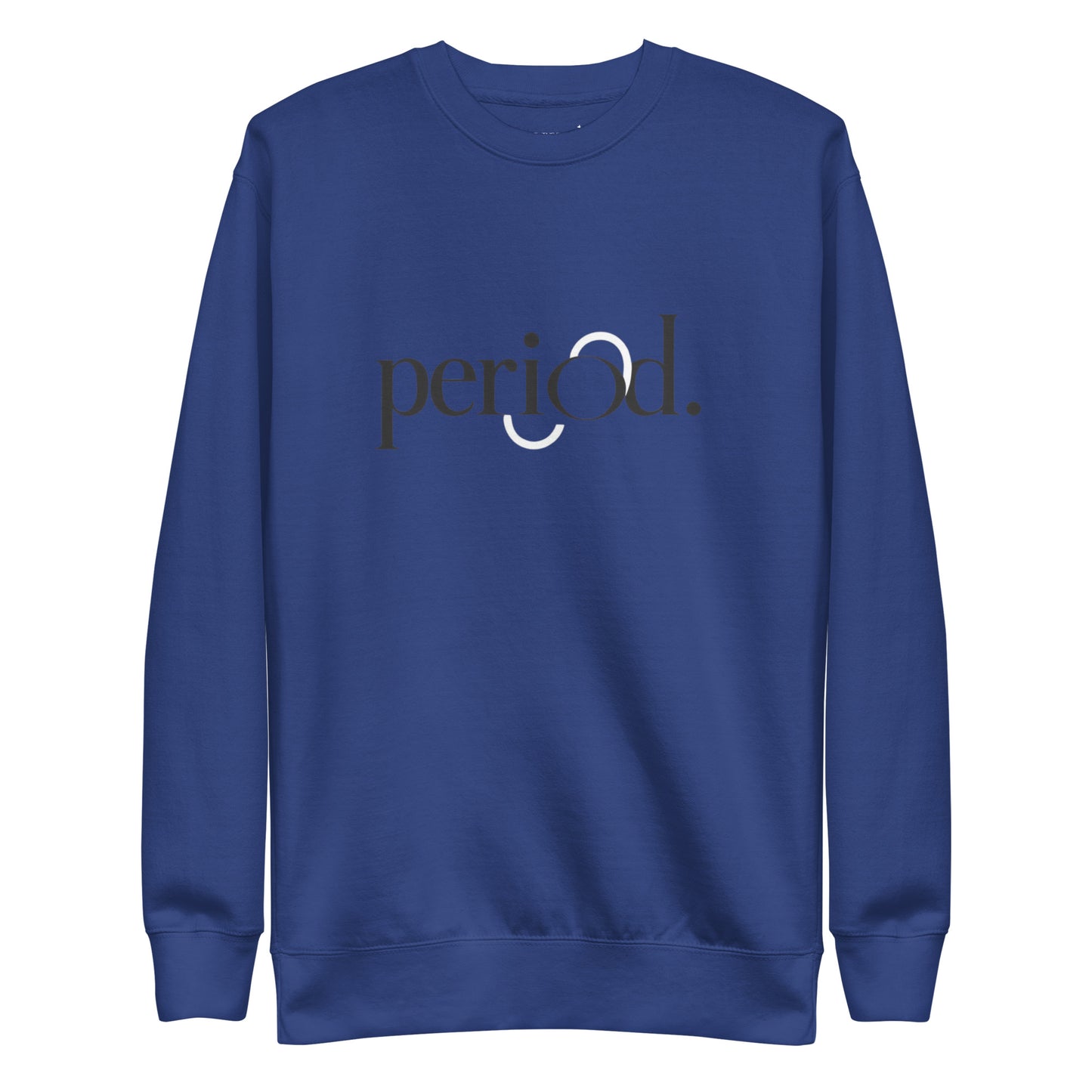 Period Sweatshirt