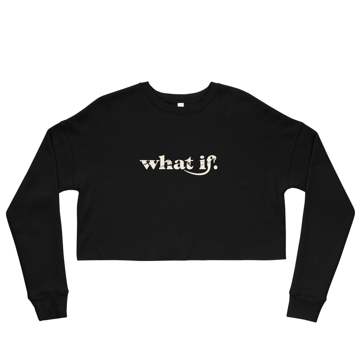 What If Crop Sweatshirt